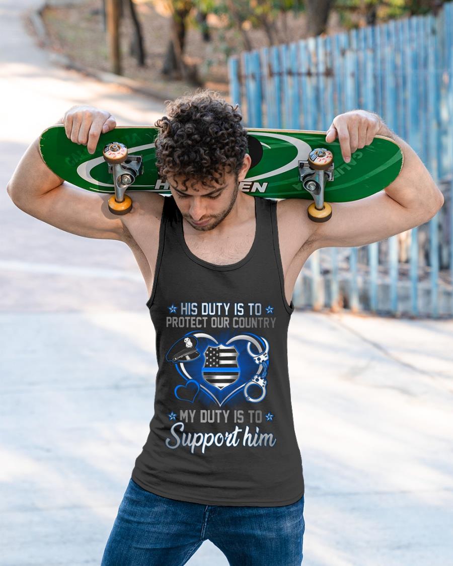 His Duty Is To Protect Our Country My Duty Is To Support Him Shirt
