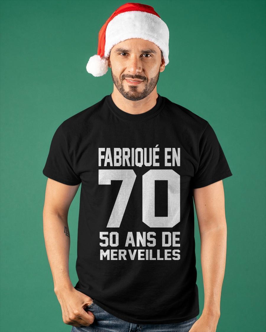Fabrique En 70 50 Ans De Merveilles Shirt