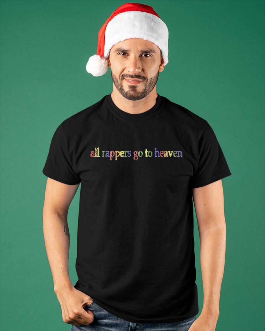 Rappers go to heaven shirt Clearance