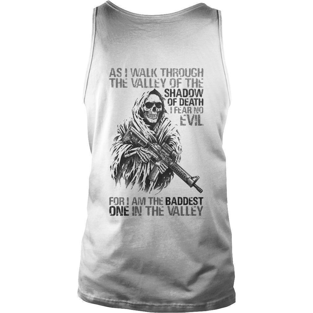 As I Walk Through The Valley Of The Shadow Of Death For I Am The Baddest Tank Top
