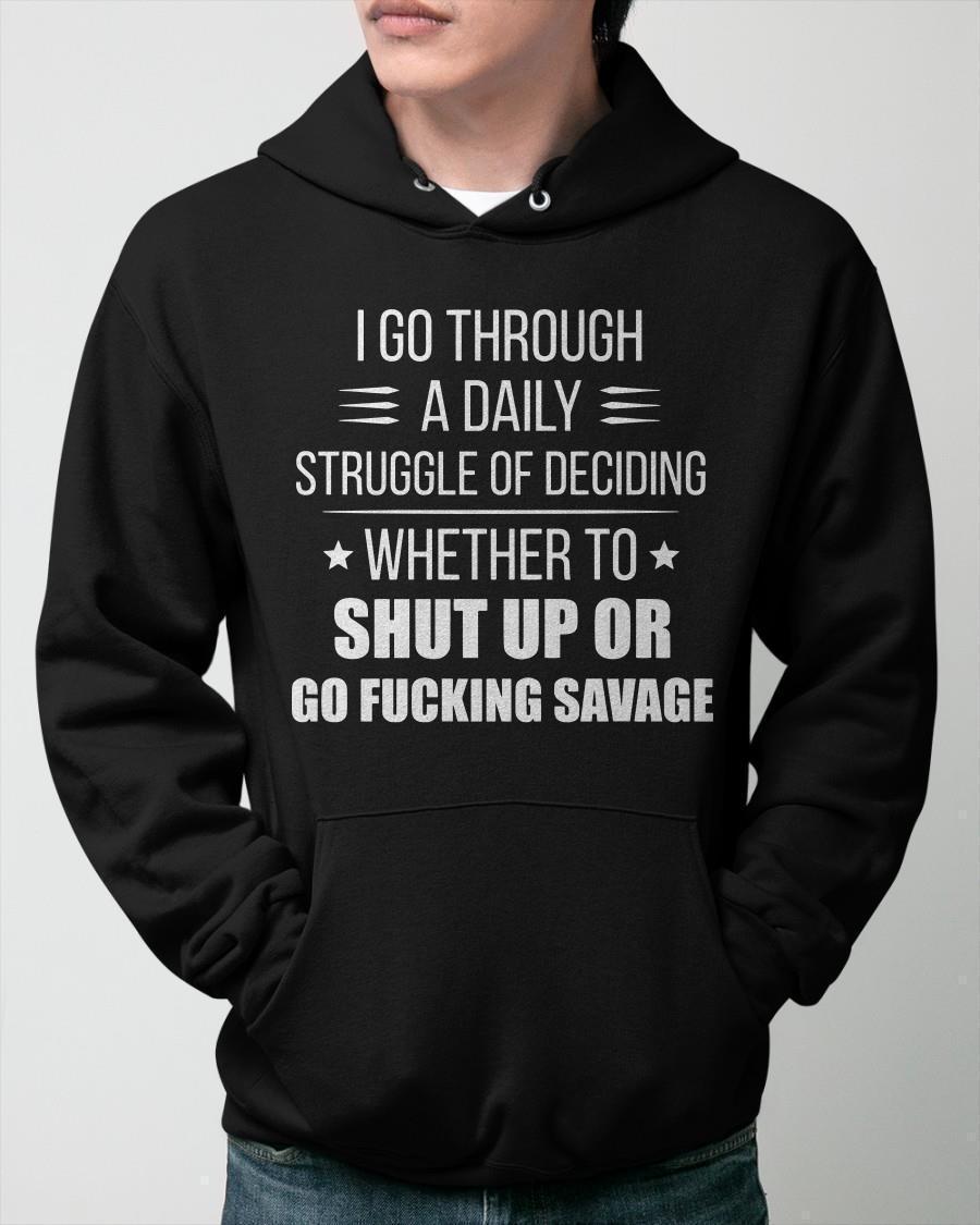 I Go Through A Daily Struggle Of Deciding Hoodie