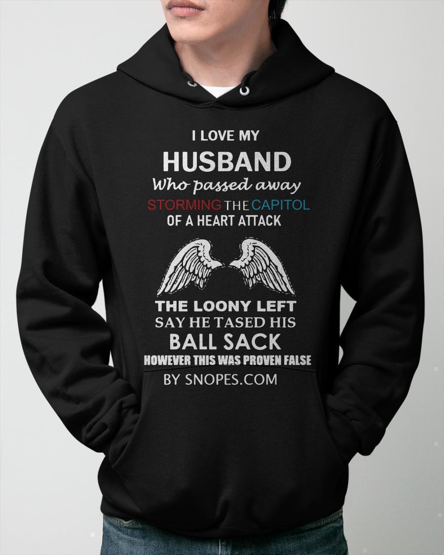 I Love My Husband Who Passed Away Storming The Capitol Of A Heart Attack Hoodie