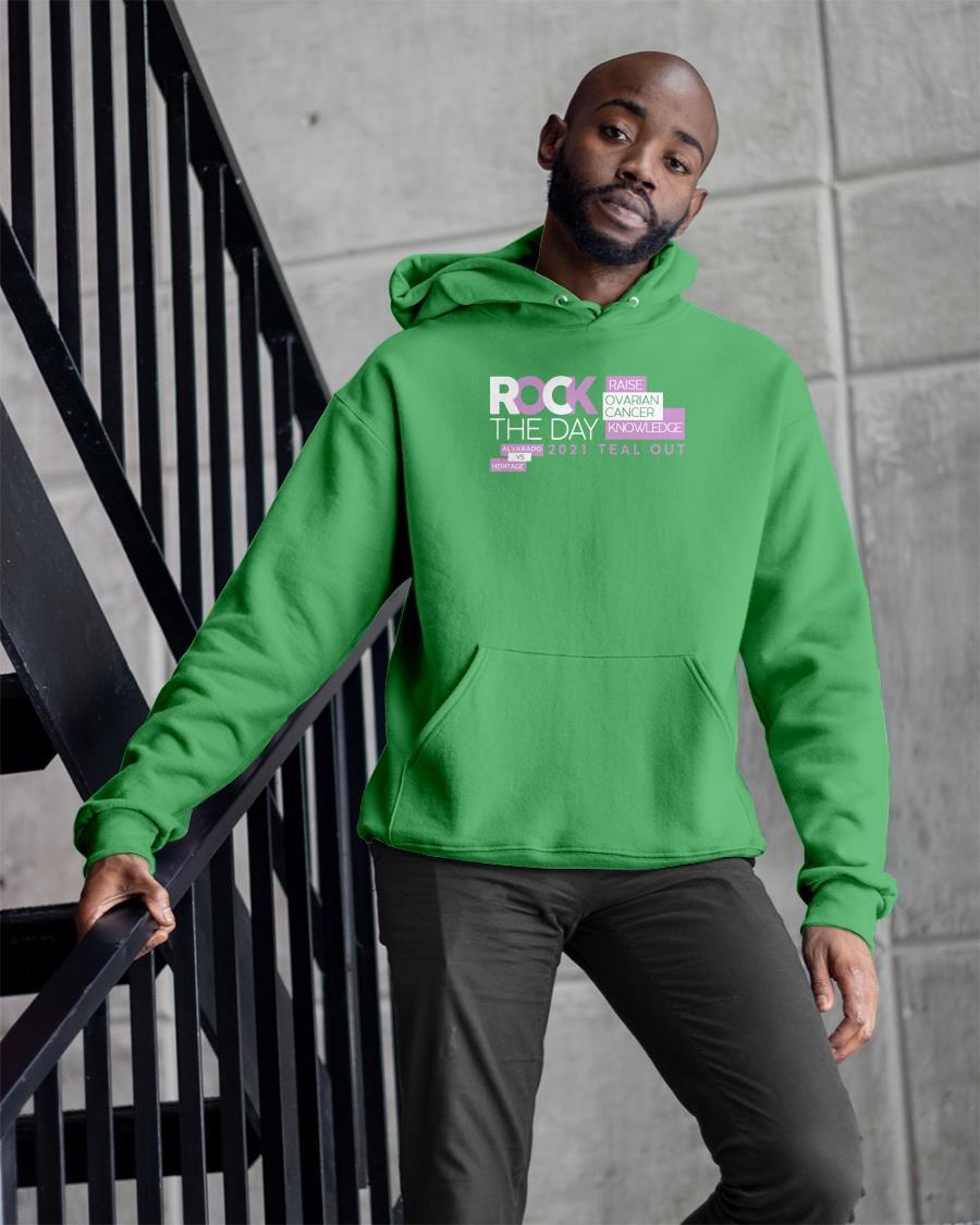 Rock The Day Raise Ovarian Cancer Knowledge 2021 Teal Out Hoodie