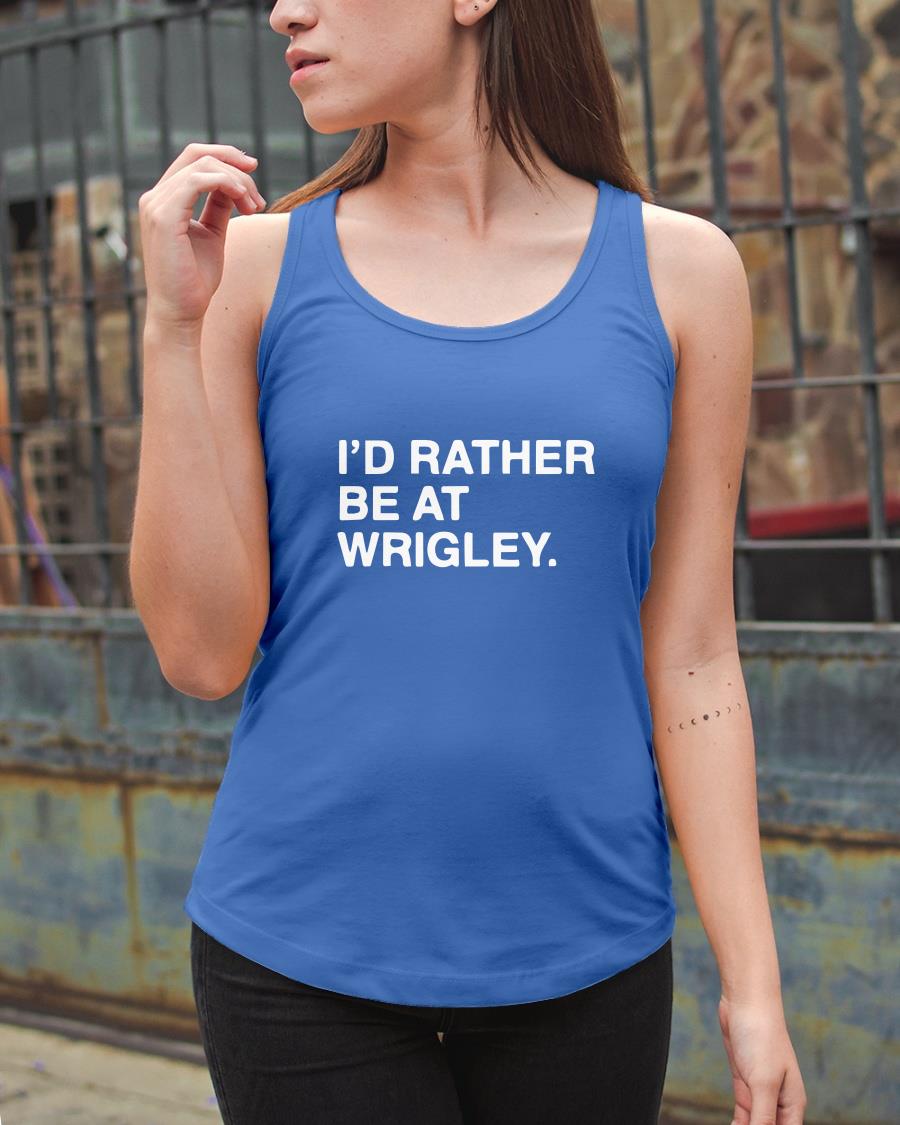 Dubs I'd Rather Be At Wrigley Shirt