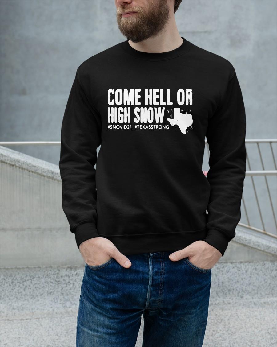 Come Hell Or High Snow Snovid21 Texasstrong Sweater