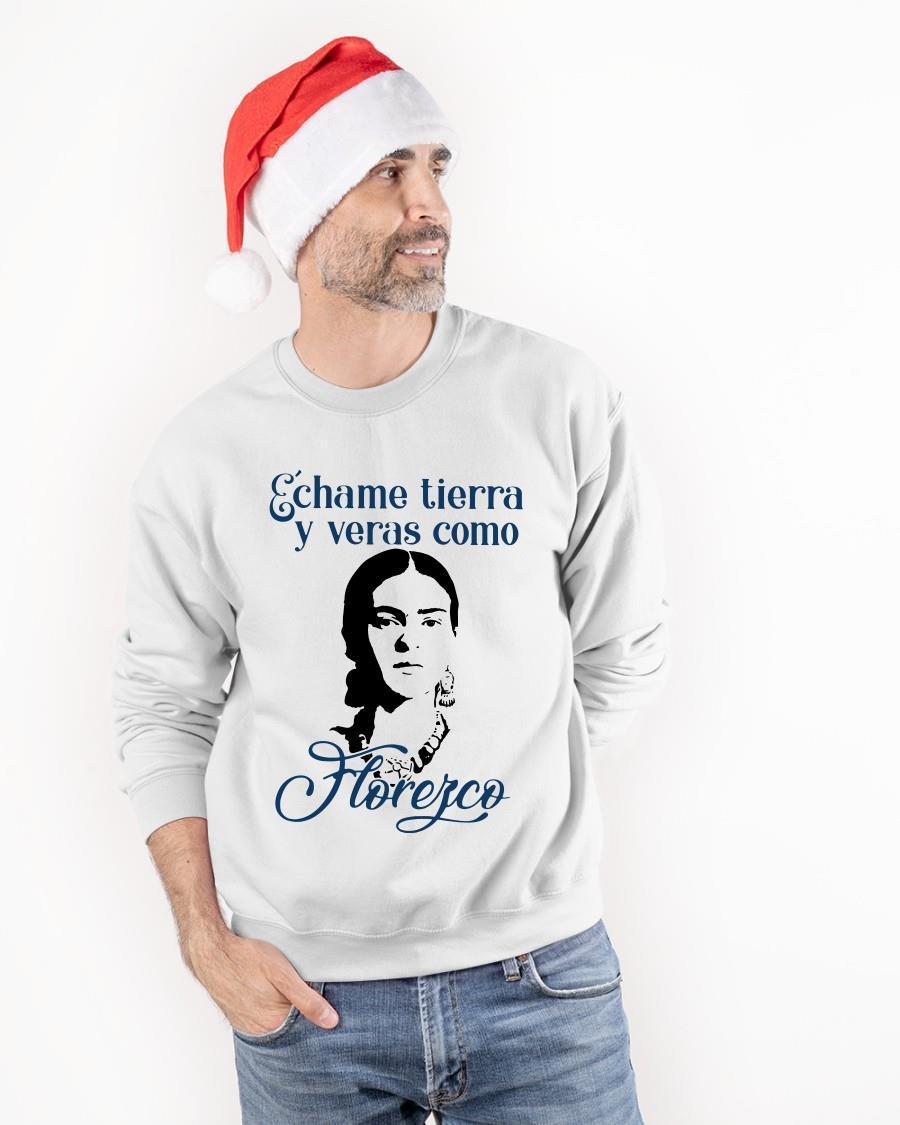 Echame Tierra Y Veras Como Horefco Sweater