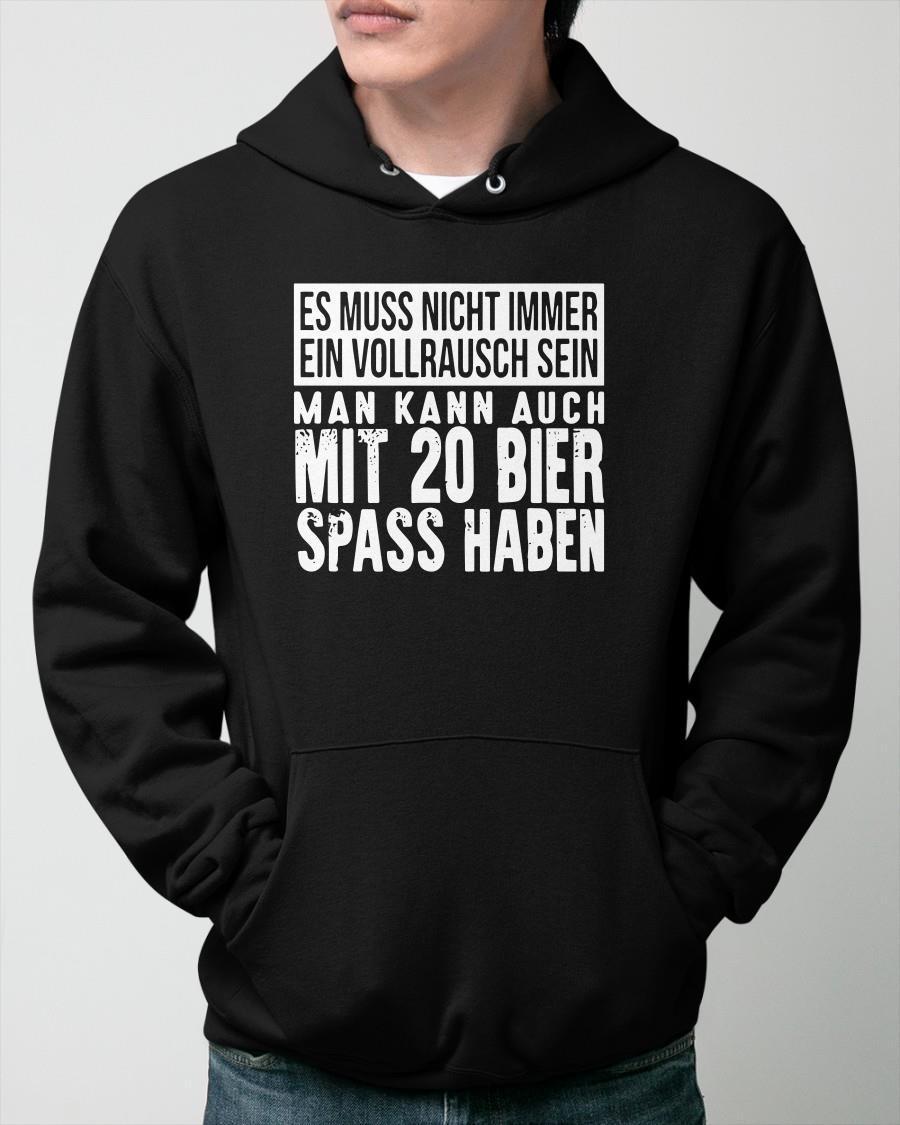 Es Muss Nicht Immer Ein Vollrausch Sein Hoodie