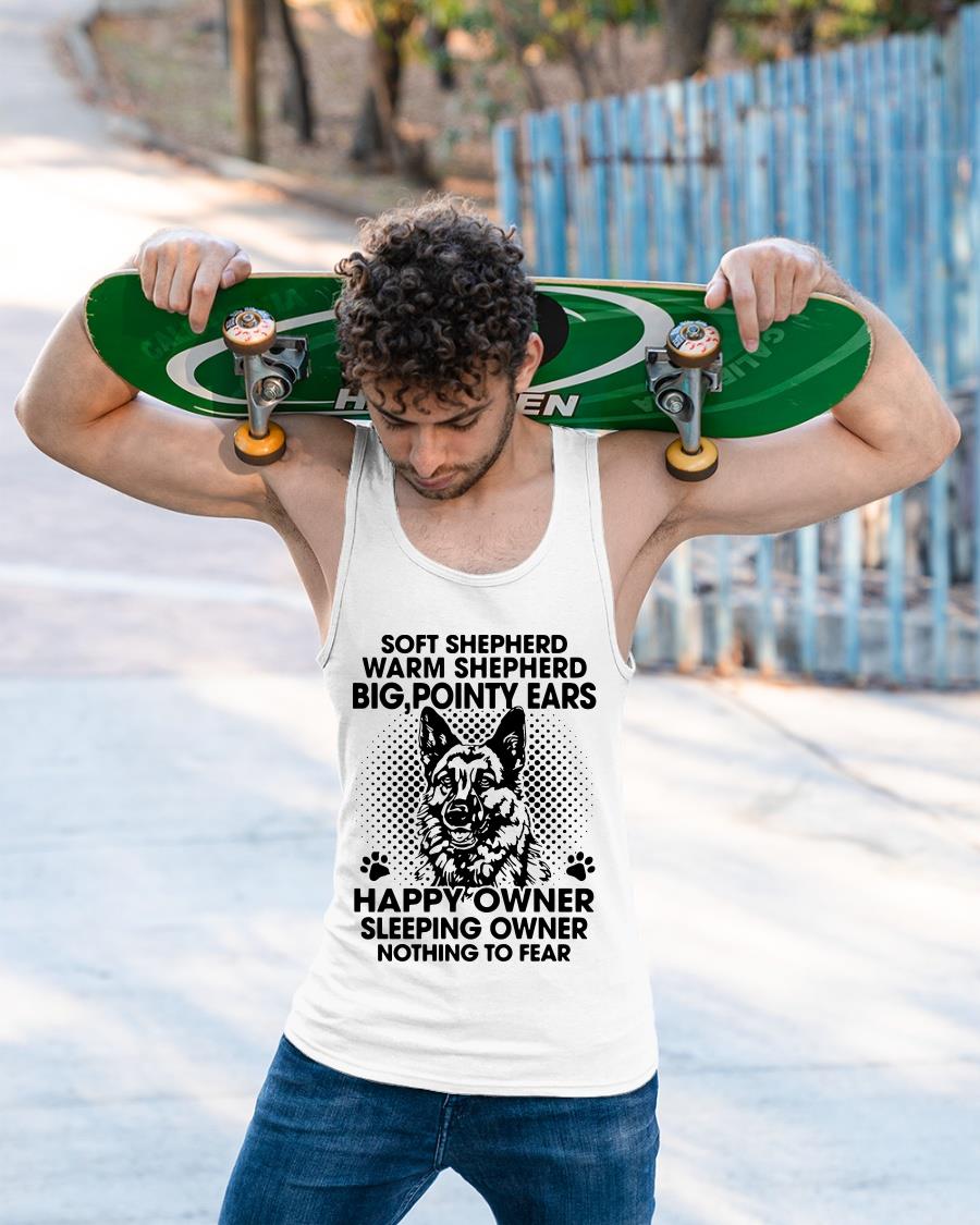 Soft Shepherd Warm Shepherd Dog Pointy Ears Nothing To Fear Shirt