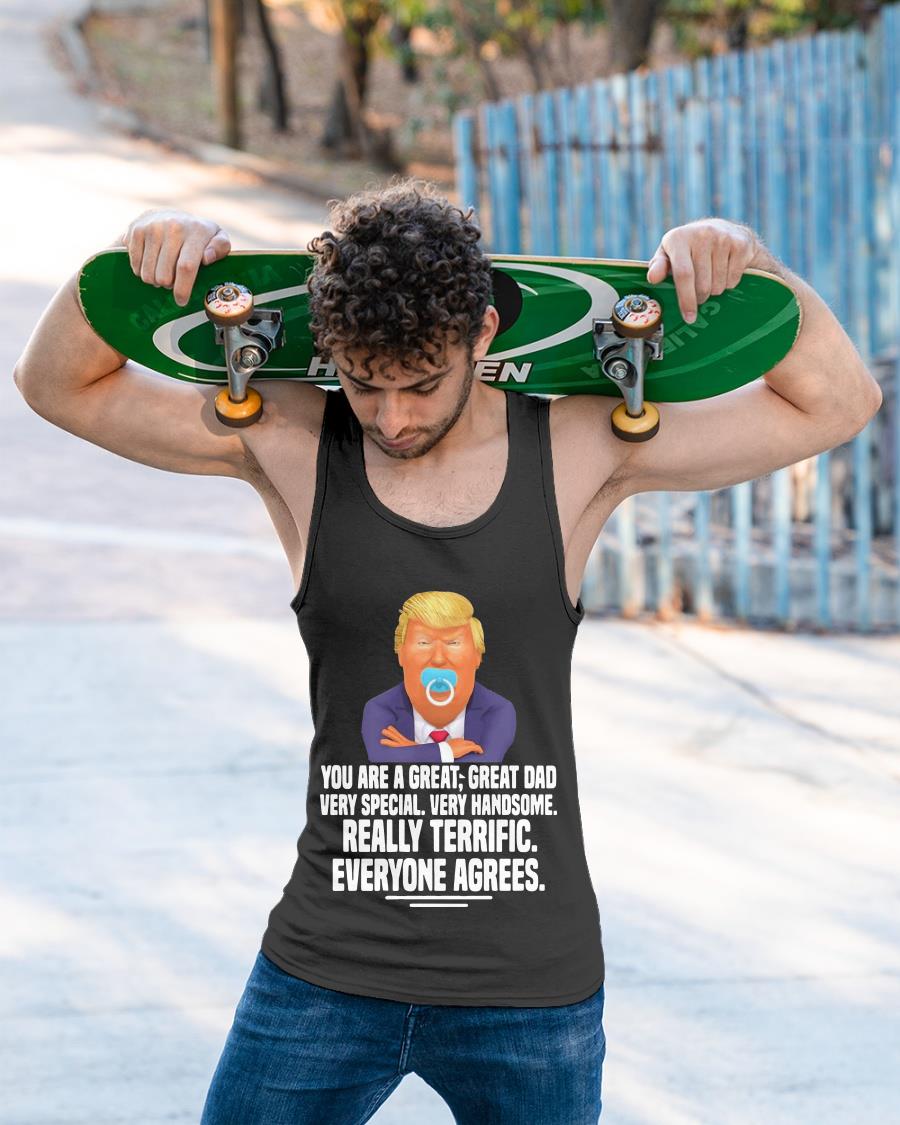 Trump Baby You Are A Great Great Dad Very Special Very Handsome Shirt