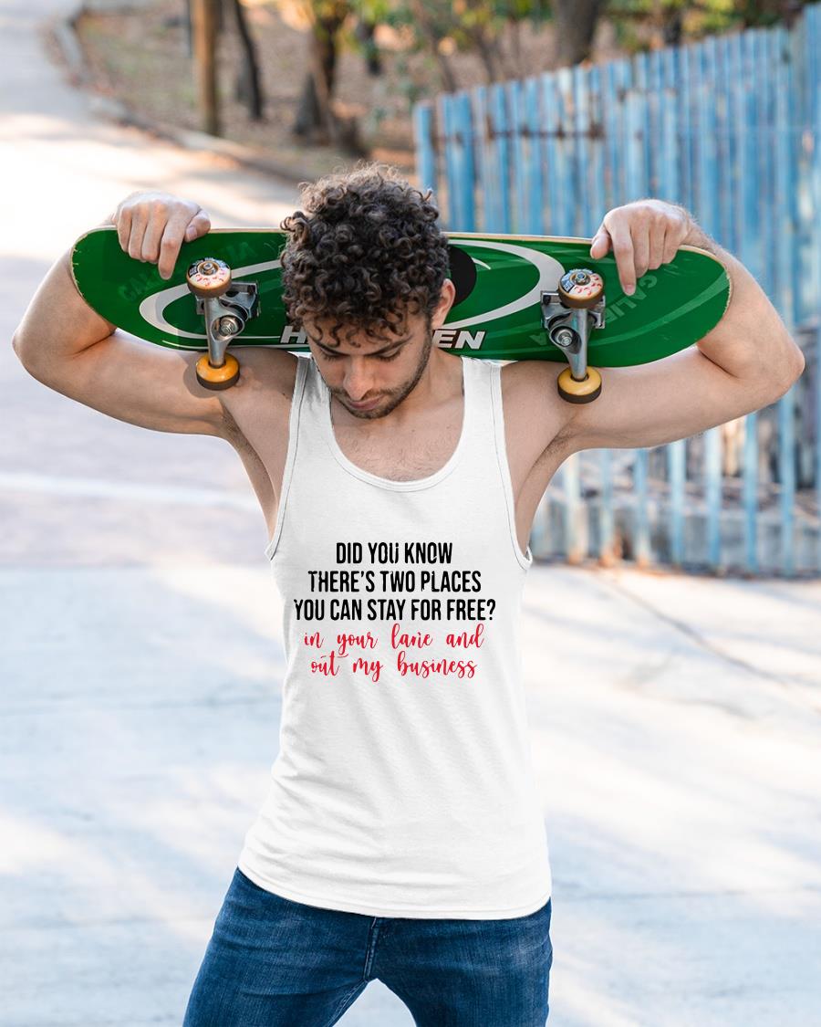 Did You Know There’s Two Places You Can Stay For Free Shirt