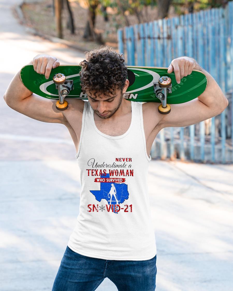 Never Underestimate A Texas Woman Who Survived Snovid21 Shirt