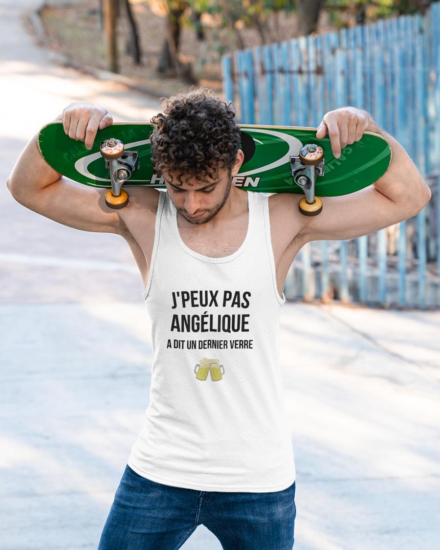 J'peux Pas Angélique A Dit Un Dernier Verre Shirt