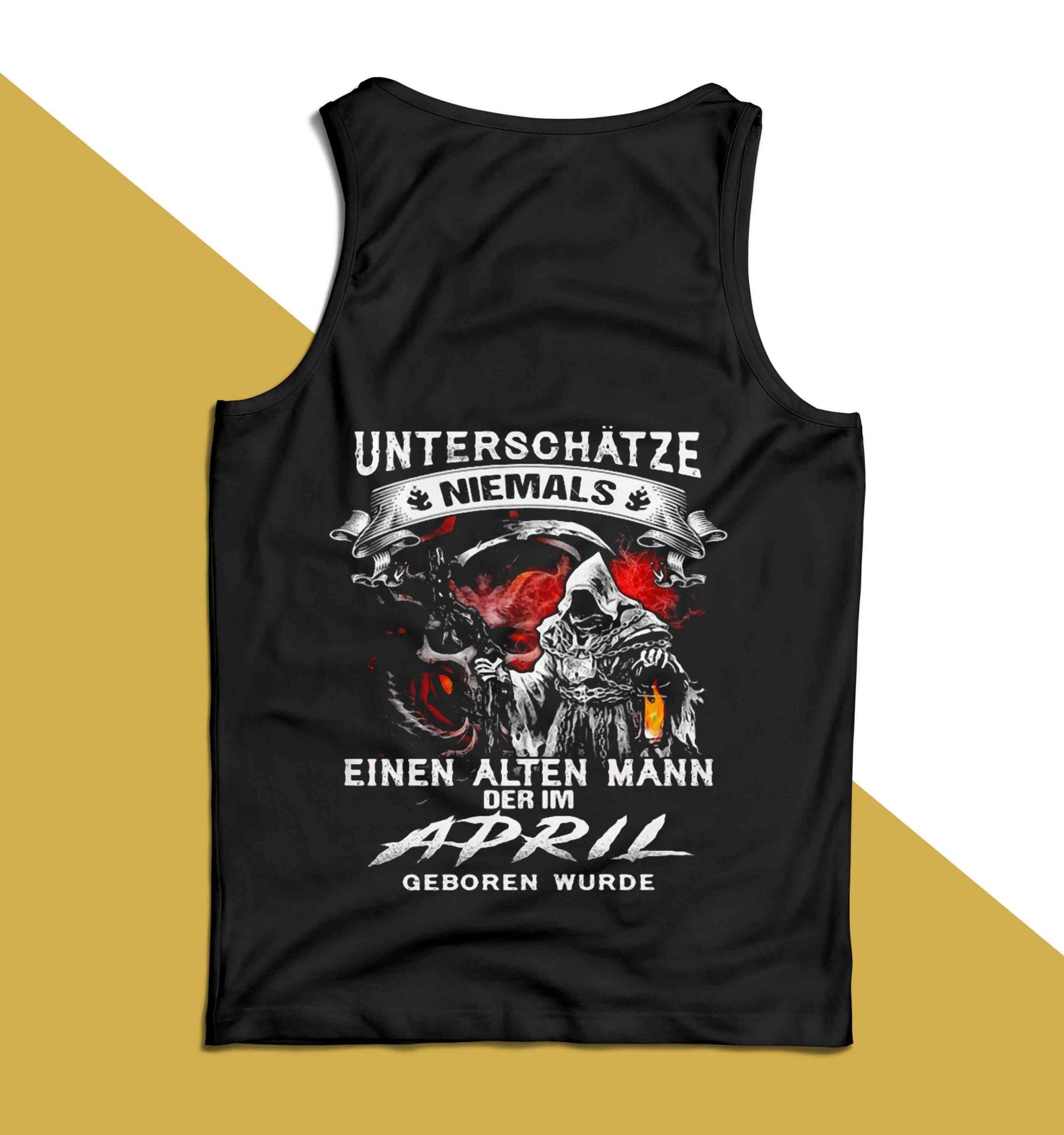 Unterschatze Niemals Einen Alten Mann Der Im April Shirt