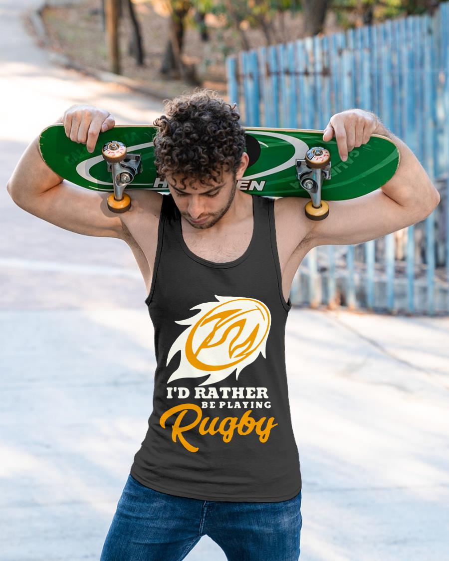 I’d Rather Be Playing Rugby Shirt