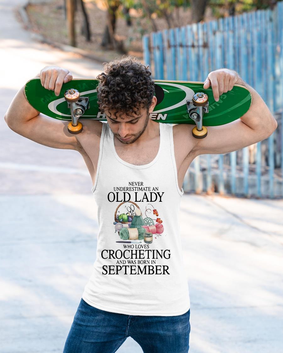 Never Underestimate Old Lady Who Loves Crocheting And Was Born In September Shirt