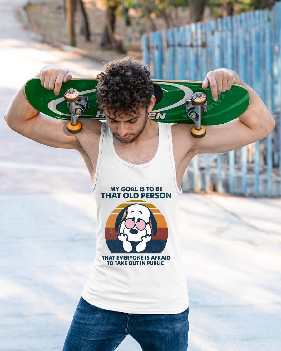 Vintage Snoopy My Goal Is To Be That Old Person That Everyone Is Afraid Shirt