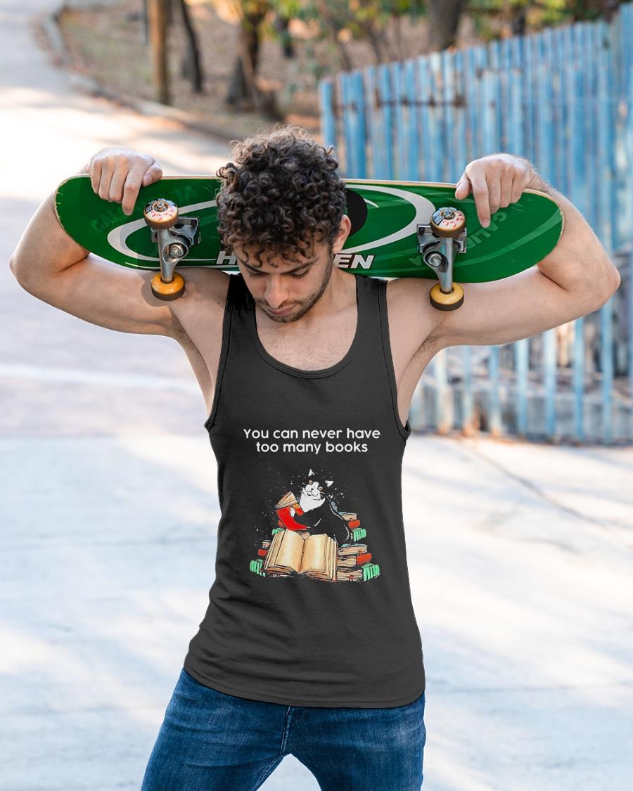 Cat Reading You Can Never Have Too Many Books Shirt