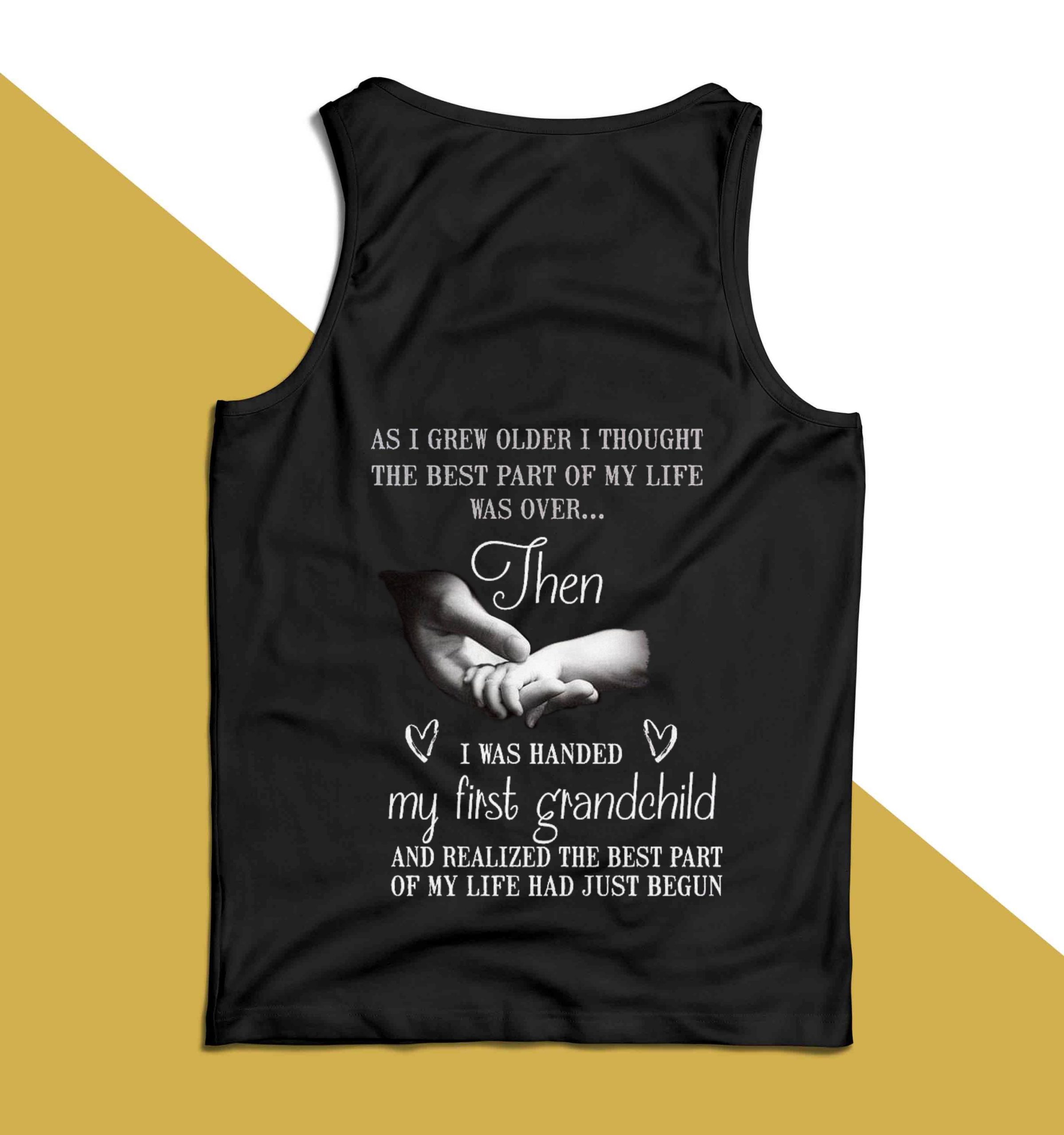 As I Grew Older I Thought The Best Part Of My Life Was Over Shirt