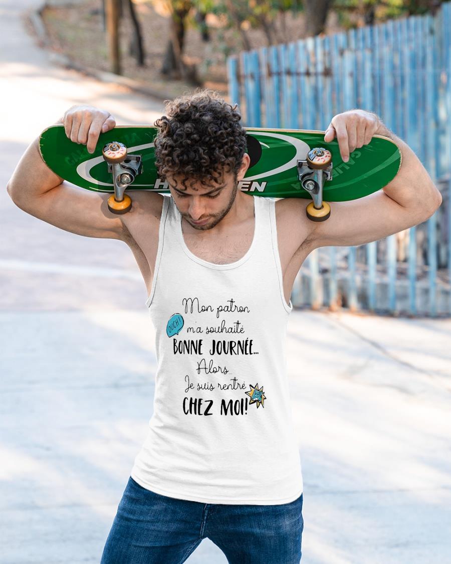Mon Patron M'a Souhaité Bonne Journée Shirt