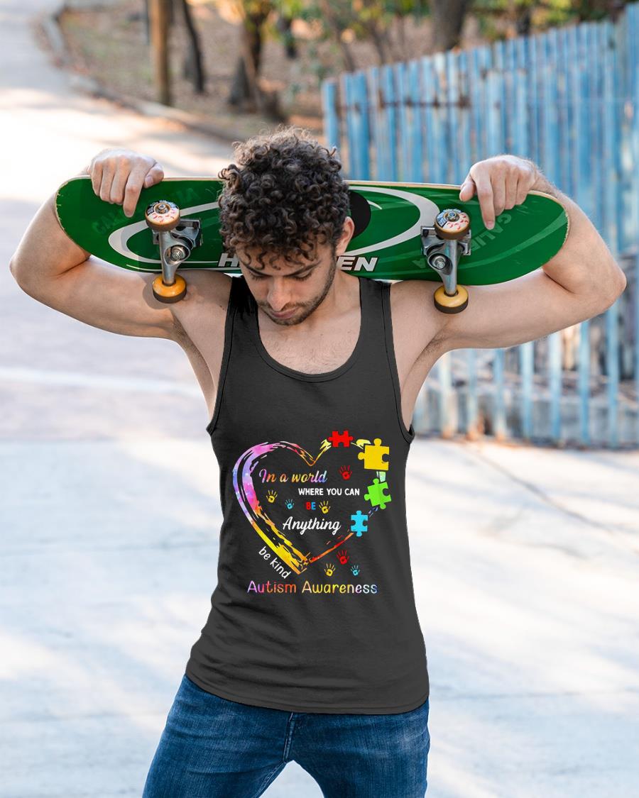 In A World Where You Can Be Anything Be Kind Autism Awareness Shirt