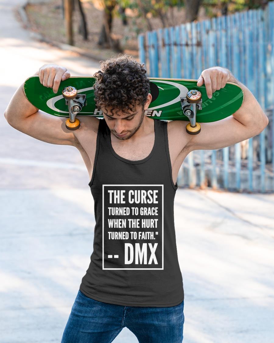 The Curse Turned To Grace When The Hurt Turned To Faith Dmx Shirt