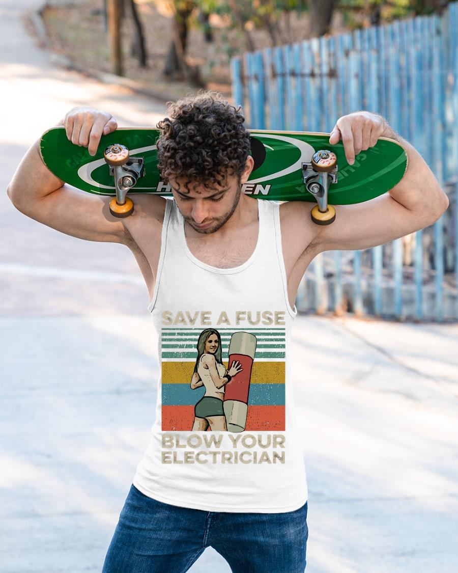 Vintage Save A Fuse Blow Your Electrician Shirt