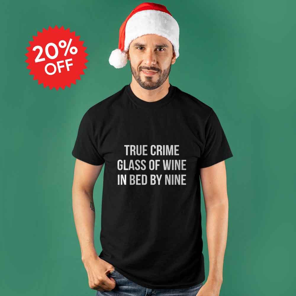 True Crime Glass Of Wine In Bed By Nine Shirt