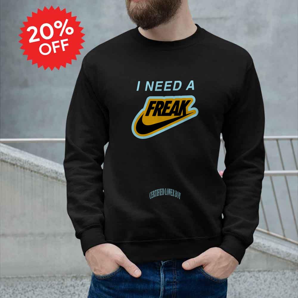 nike i need a freak shirt
