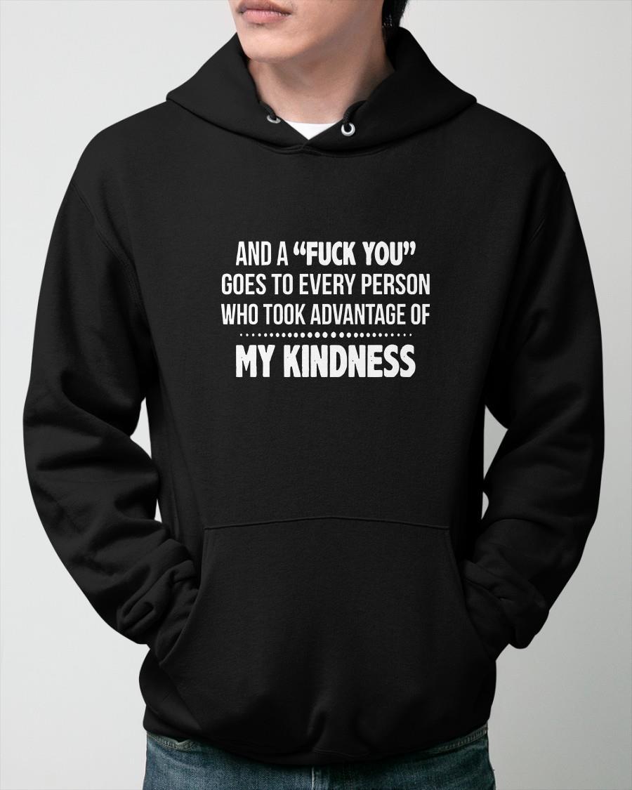 And A Fuck You Goes To Every Person Who Took Advantage Hoodie