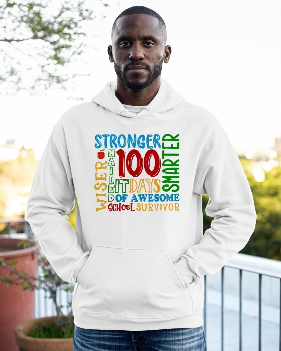 100 Days Stronger Nailed It Smarter Hoodie