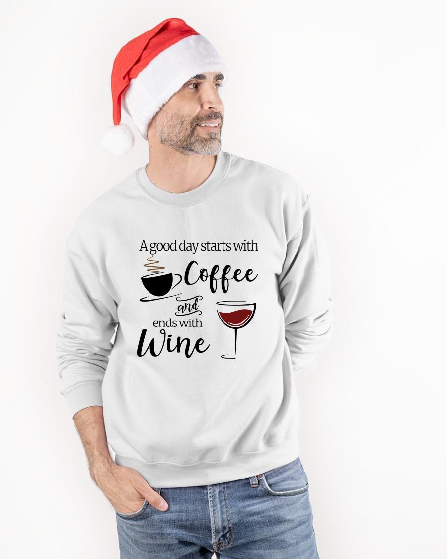 A Good Day Starts With Coffee And Ends With Wine Sweater