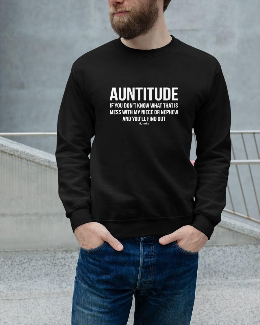 Auntitude If You Don't Know What That Is Mess With My Niece Sweater