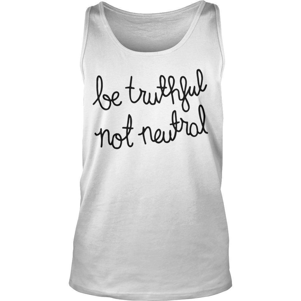 Christiane Amanpour Be Truthful Not Neutral Tank Top