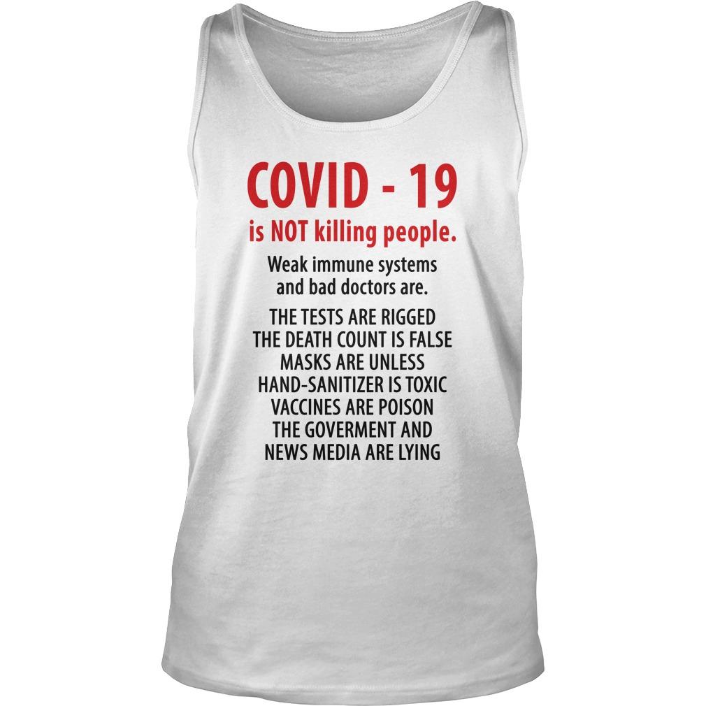 Covid 19 Is Not Killing People Weak Immune Systems And Bad Doctors Are Tank Top
