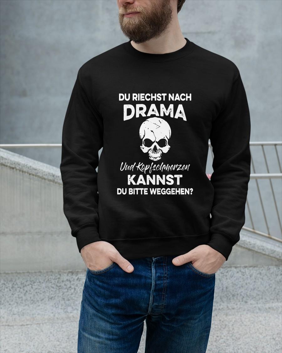 Du Riechst Nach Drama Und Kopfschmerzen Kannst Sweater