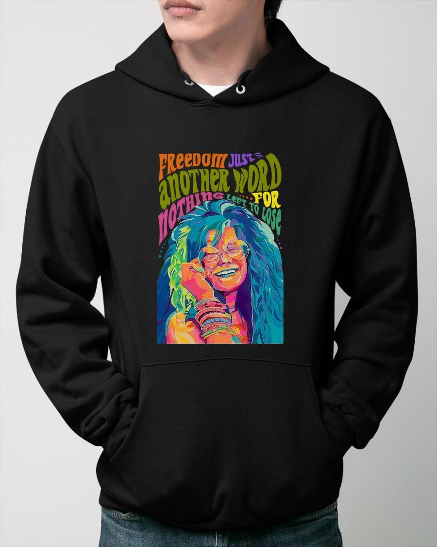 Freedom Just Another Word For Nothing Left To Lose Hoodie