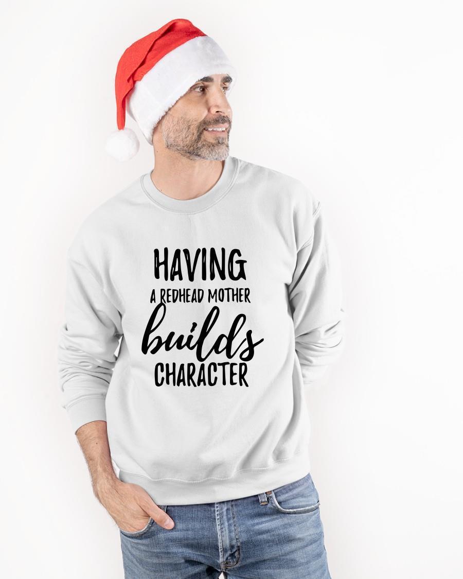 Having A Redhead Mother Builds Character Sweater