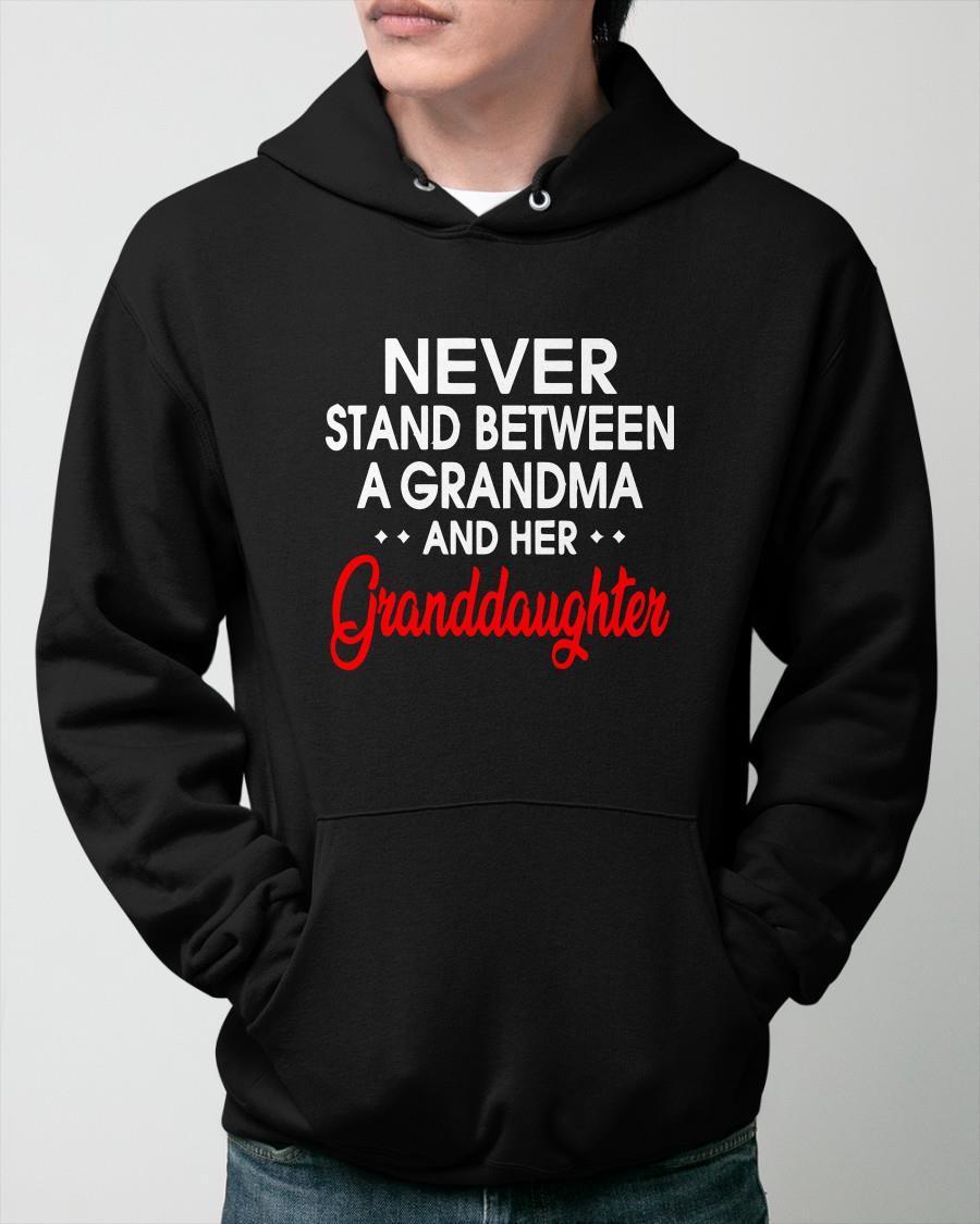 Never Stand Between A Grandma And Her Granddaughter Hoodie