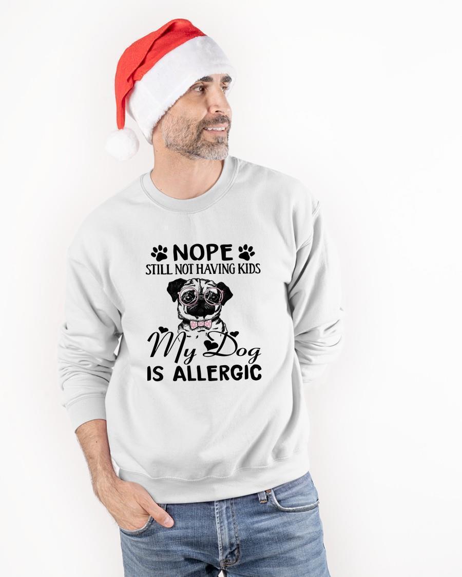 Pug Nope Still Not Having Kids My Dog Is Allergic Tank Top