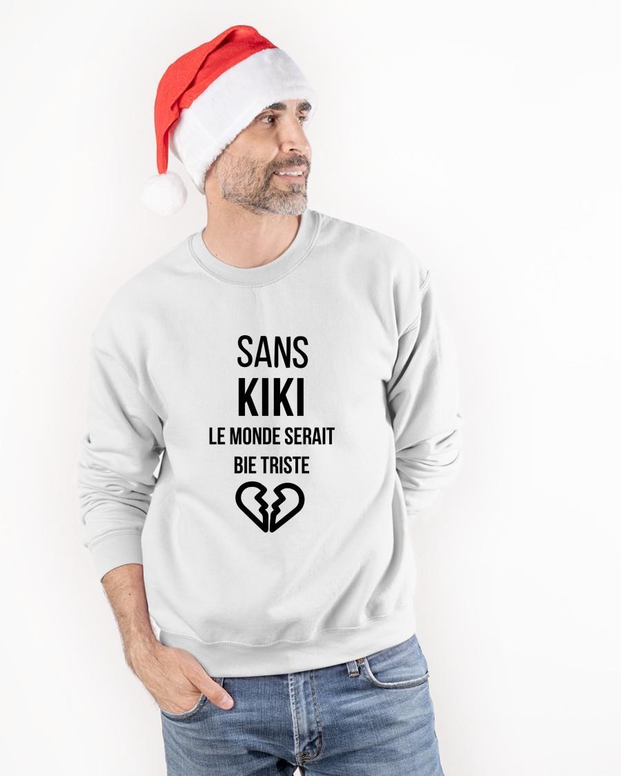 Sans Kiki Le Monde Serait Bien Triste Sweater