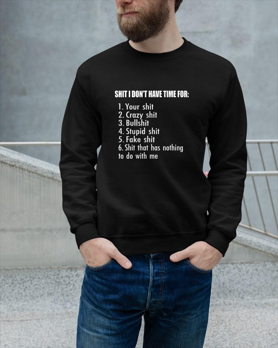 Shit I Don't Have Time For Your Shit Crazy Shit Bullshit Sweater
