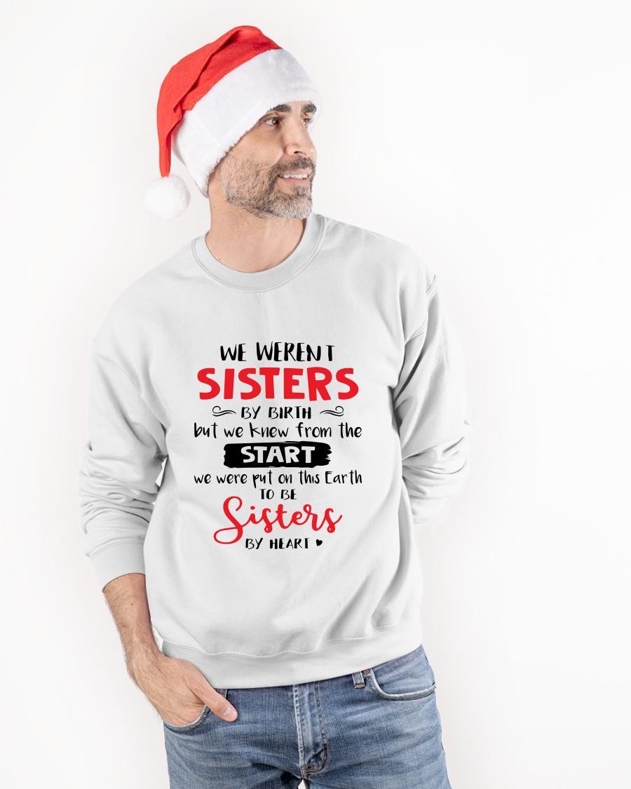 We Weren't Sisters By Birth But We Knew From The Start Sweater