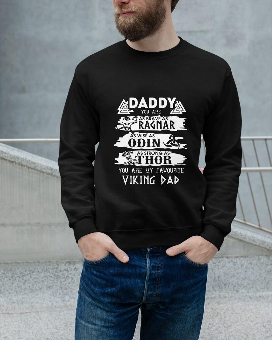 Daddy You Are As Brave As Ragnar As Wise As Odin As Strong As Thor Longsleeve