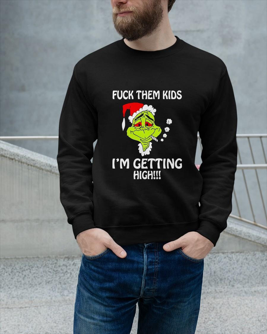 Grinch Fuck Them Kids I'm Getting High Sweater