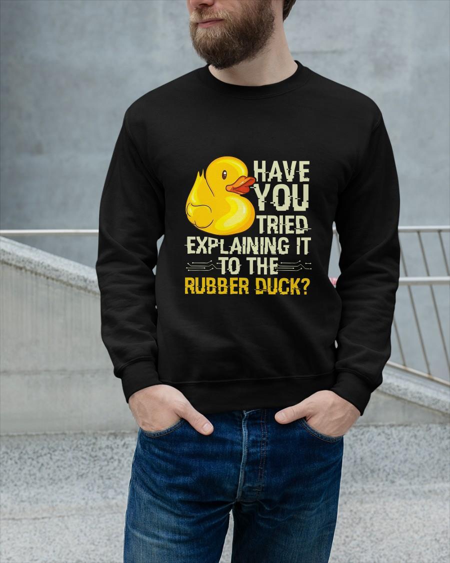 Have You Tried Explaining It To The Rubber Duck Sweater