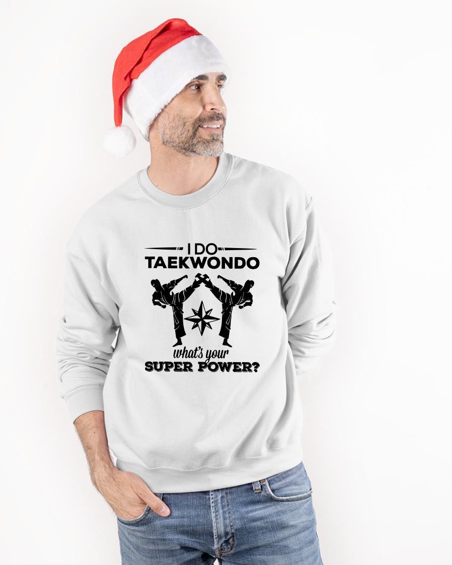 I Do Taekwondo What's Your Superpower Sweater