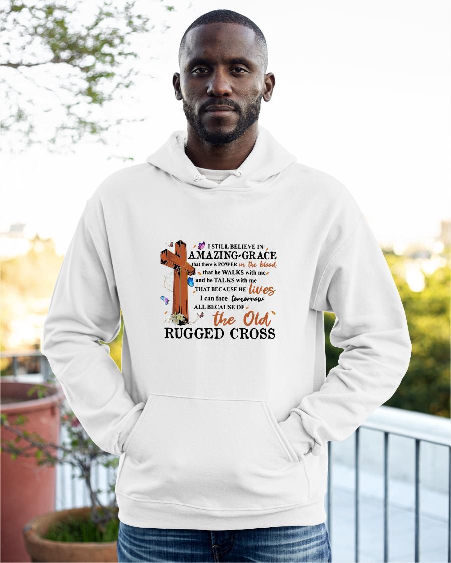 I Still Believe In Amazing Grace That There Is Power In The Blood Hoodie