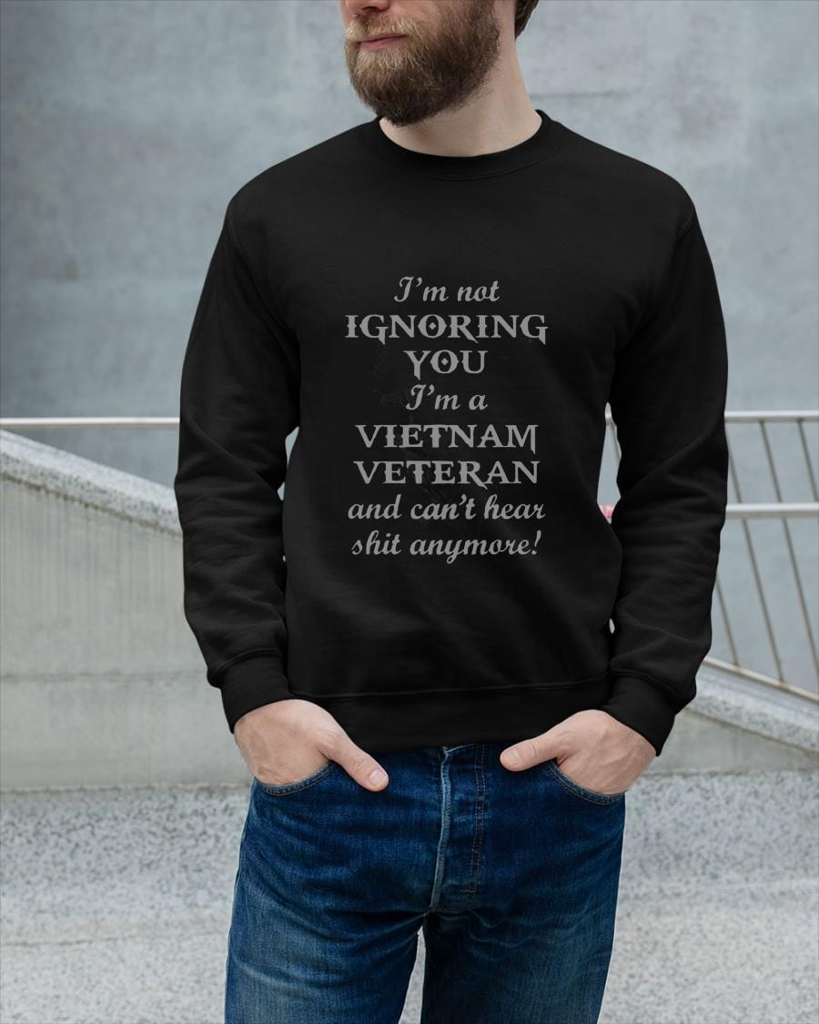 I'm Not Ignoring You I'm A Vietnam Veteran And Can't Hear Sweater