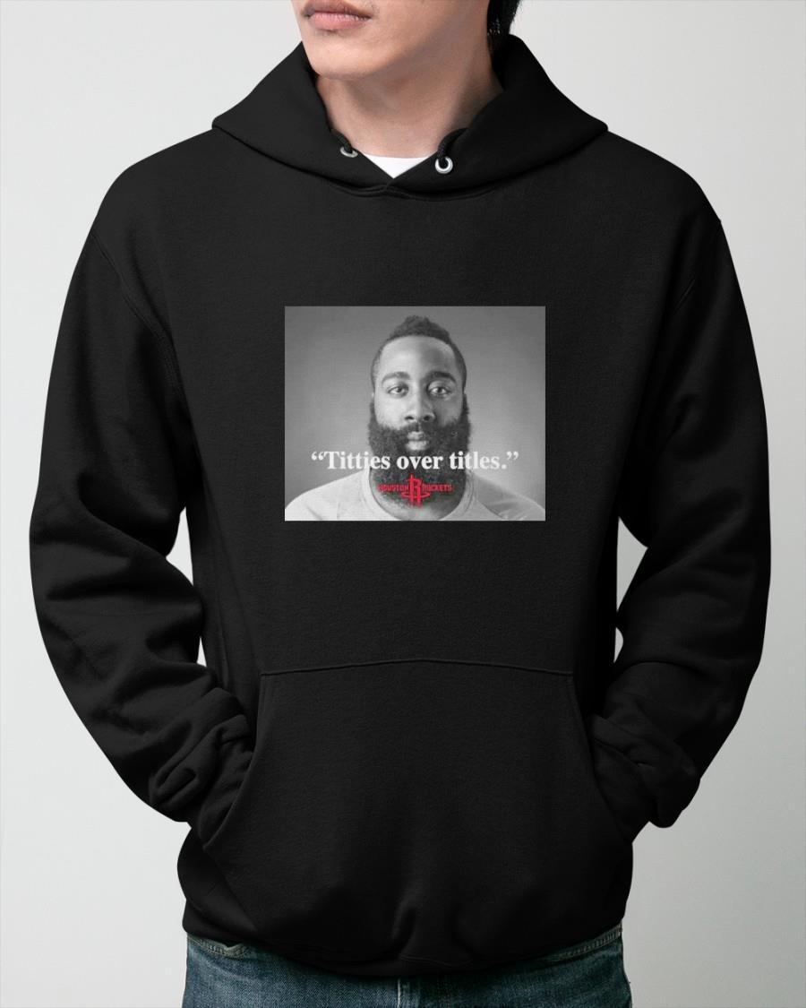 James Harden Titties Over Titles Hoodie