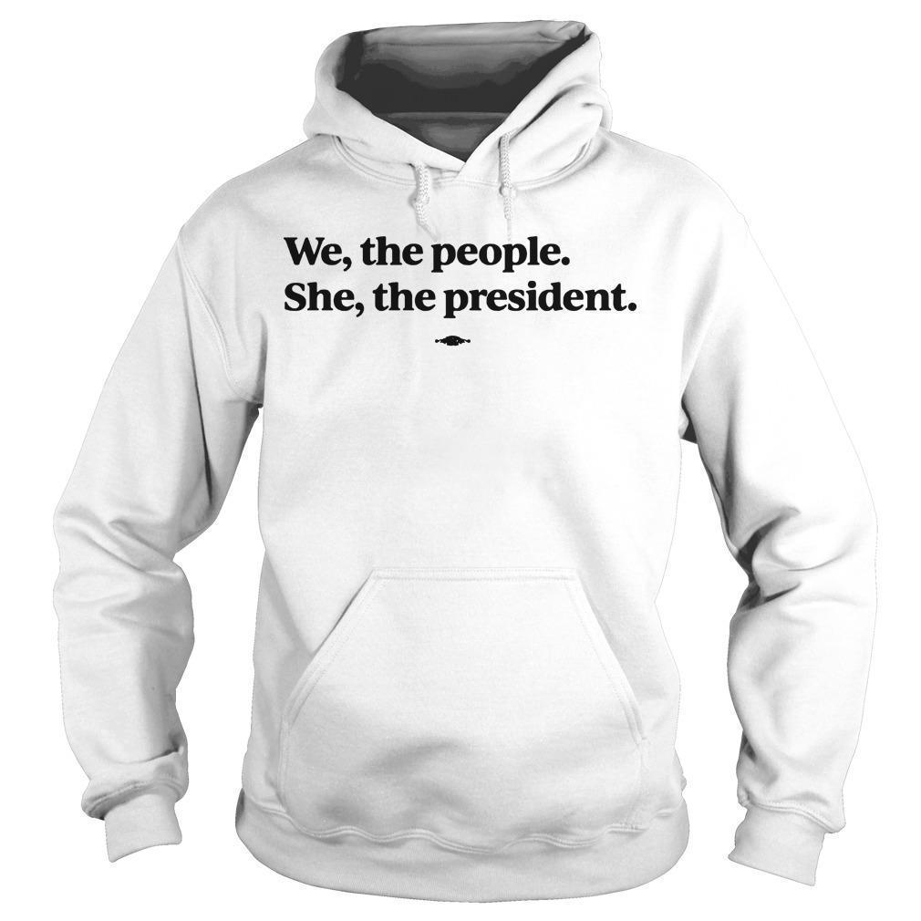 Kamala Harris We The People She The President Hoodie